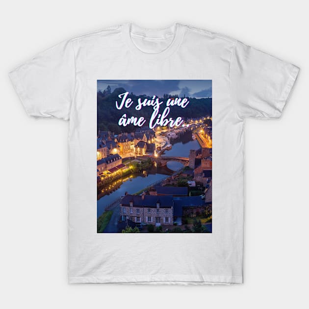 I'm a free soul - French Quotes Themed T-Shirt by Rebellious Rose